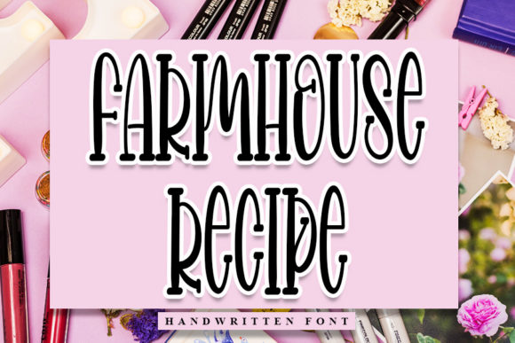 Farmhouse Recipe: A Versatile Handwritten Font for Engaging Campaigns